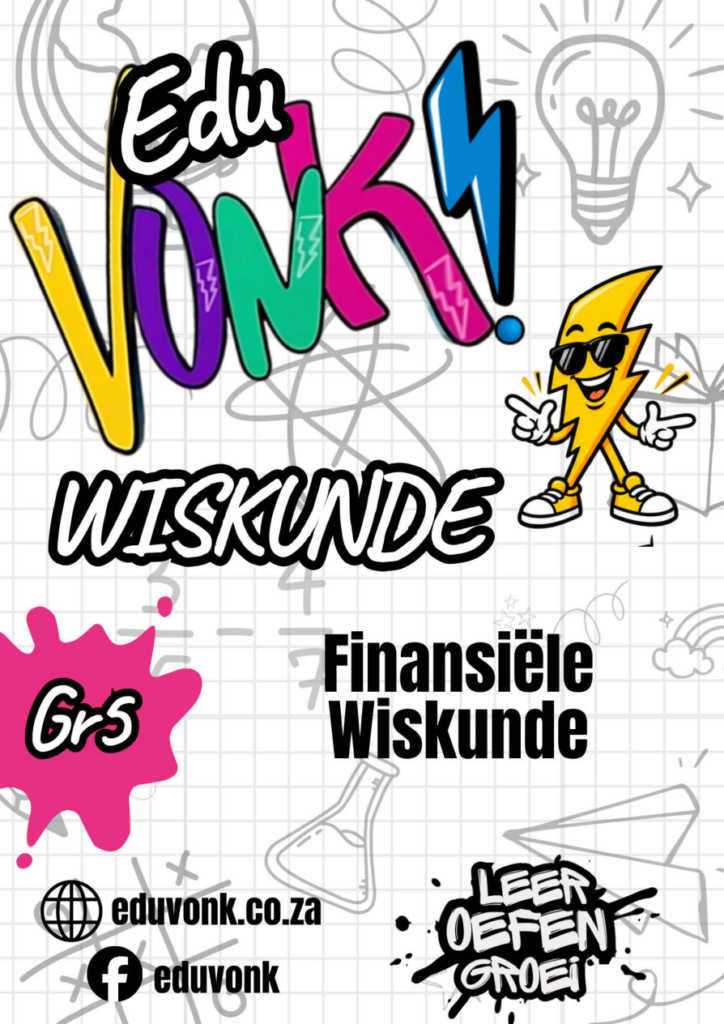 Graad 5: Finansiële Wiskunde (AF)