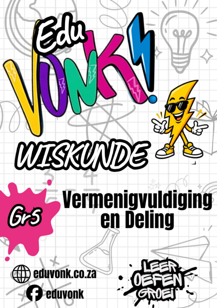 Graad 5: Vermenigvuldiging en Deling (AF)