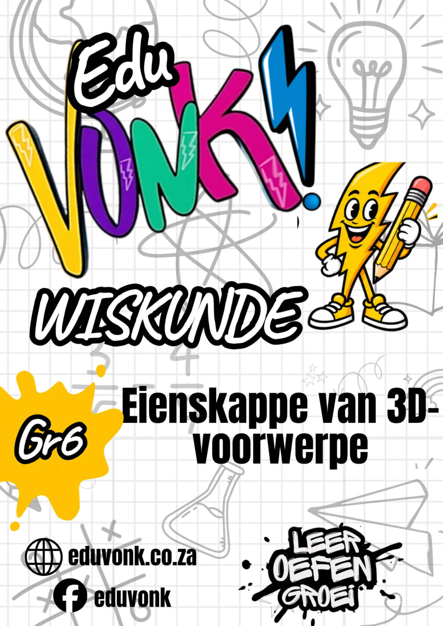 Graad 6: Eienskappe van 3D-voorwerpe (AF)