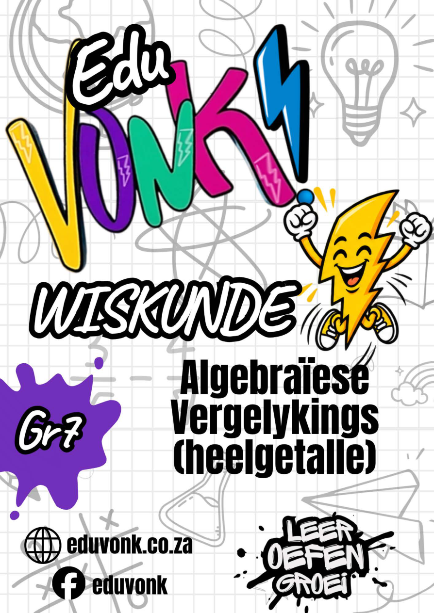 Graad 7: Algebraïese Vergelykings (heelgetalle) (AF)