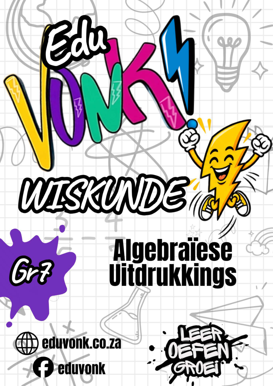 Graad 7: Algebraïese Uitdrukkings (AF)